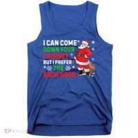 I Can Come Down Your Chimney Funny Santa Claus Christmas Great Gift Tank Top thumb 0