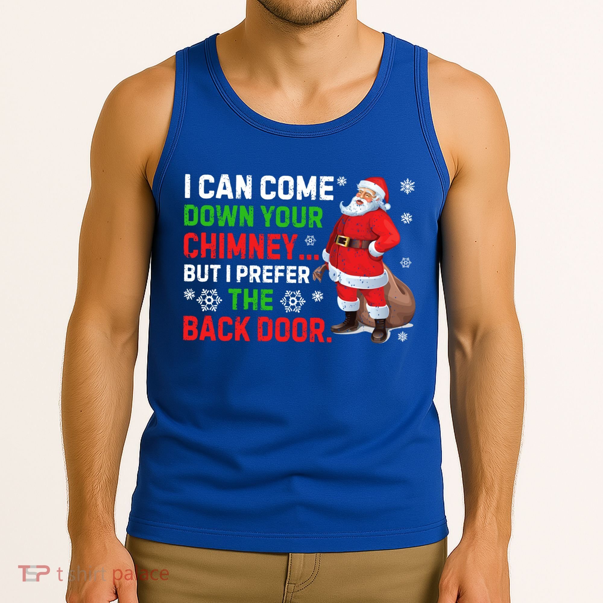 I Can Come Down Your Chimney Funny Santa Claus Christmas Great Gift Tank Top
