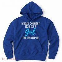 I Cross Country Ski Like A Great Gift Strong Gift Meaningful Gift Hoodie thumb 0