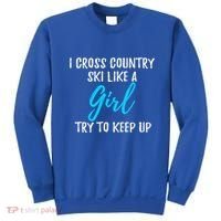 I Cross Country Ski Like A Great Gift Strong Gift Meaningful Gift Sweatshirt thumb 0