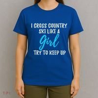 I Cross Country Ski Like A Great Gift Strong Gift Meaningful Gift T-Shirt thumb 4