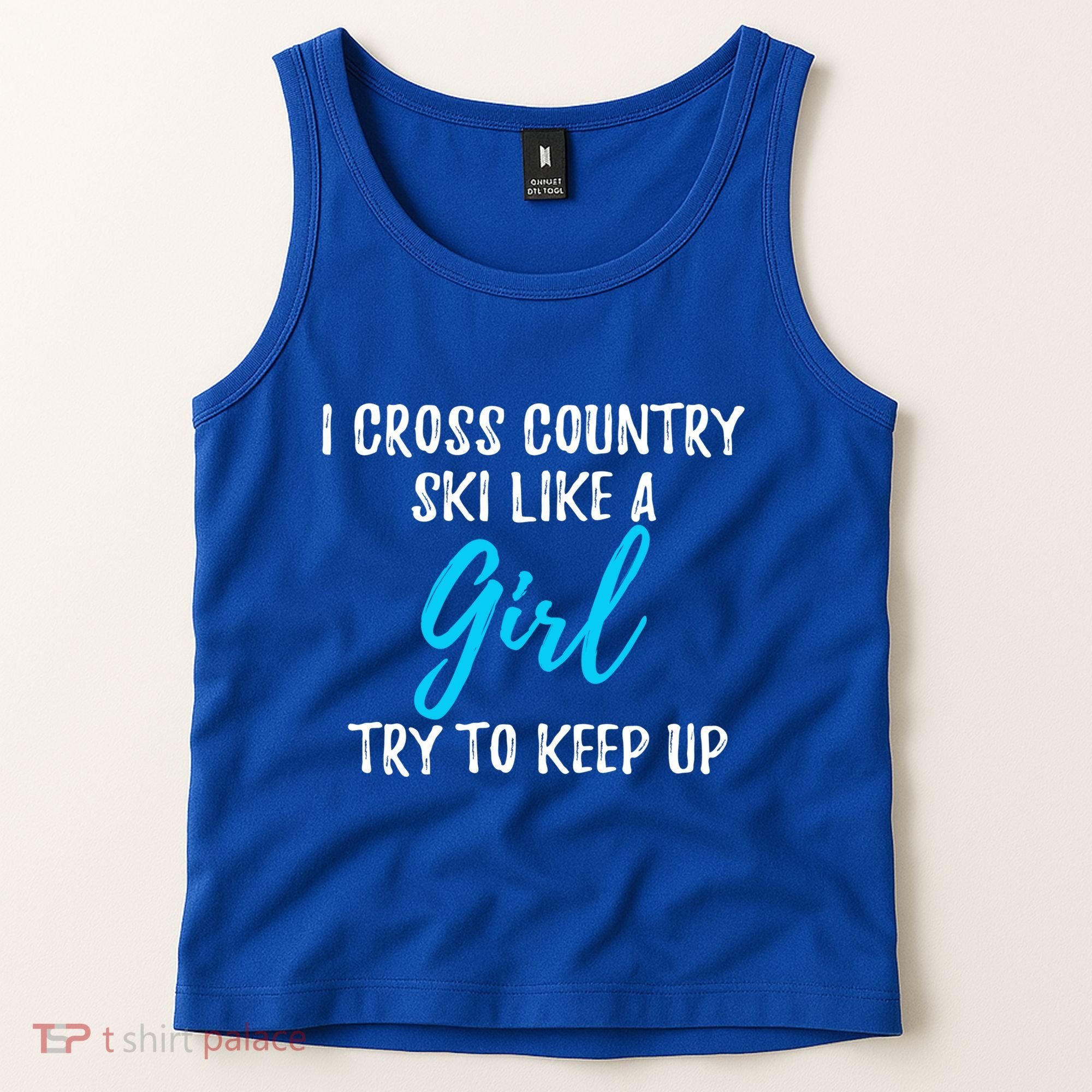 I Cross Country Ski Like A Great Gift Strong Gift Meaningful Gift Tank Top