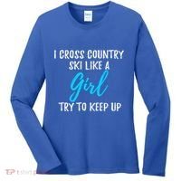 I Cross Country Ski Like A Great Gift Strong Gift Meaningful Gift Women's Long Sleeve Shirt thumb 0