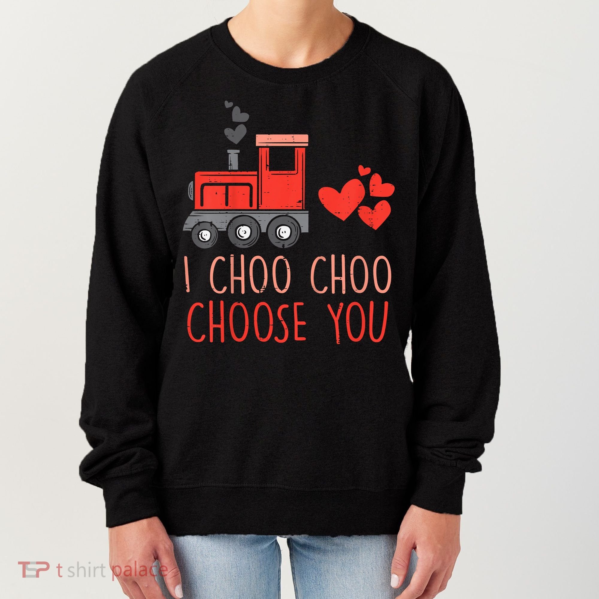 I Choo Choo Choose You Valentines Day Train Women's Sweatshirt