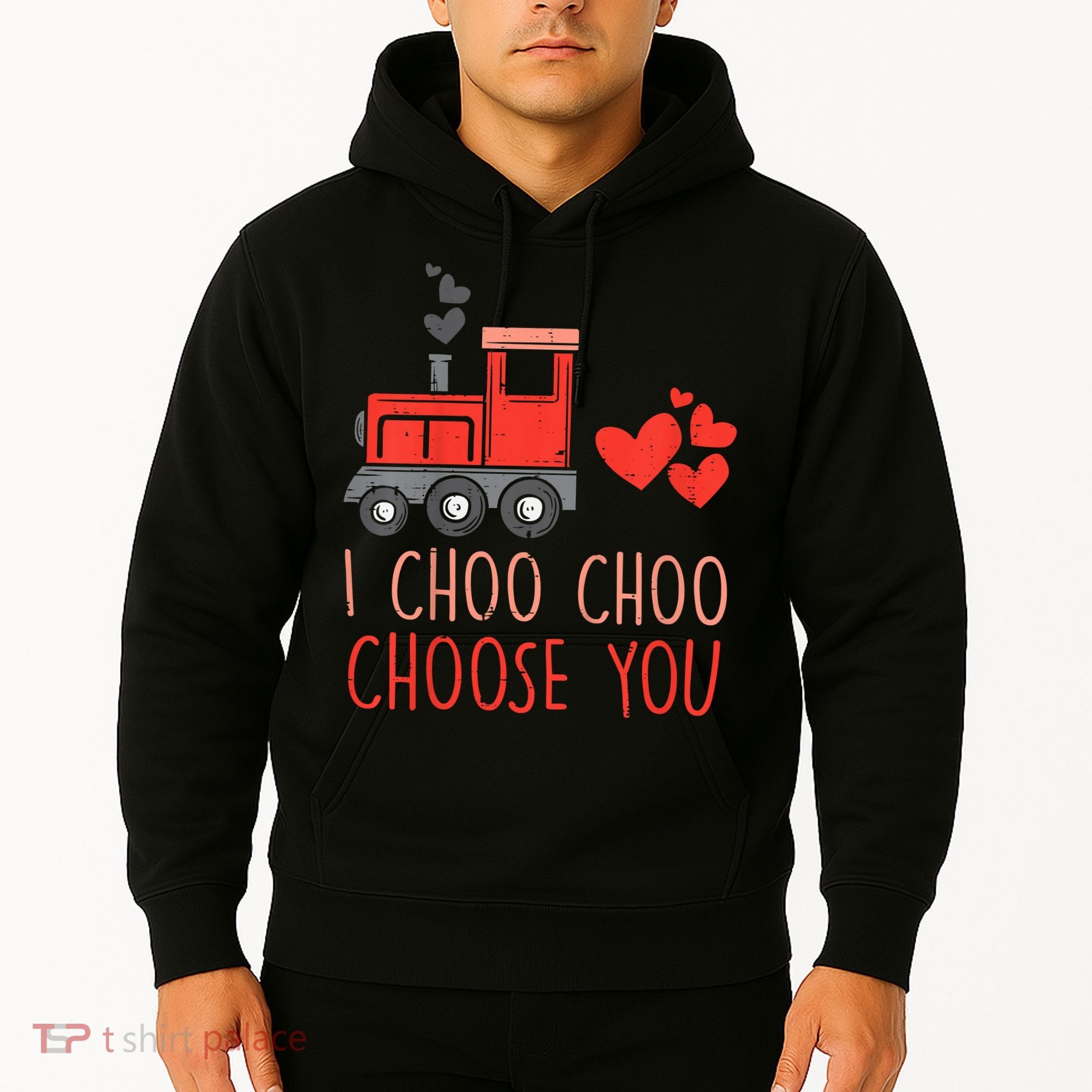 I Choo Choo Choose You Valentines Day Train Hoodie