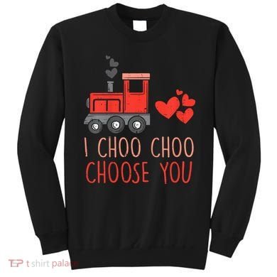 I Choo Choo Choose You Valentines Day Train Sweatshirt