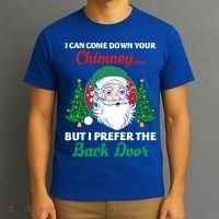 I Can Come Down Your Chimney Funny Dirty Santa Jokes Adult Cool Gift T-Shirt thumb 3