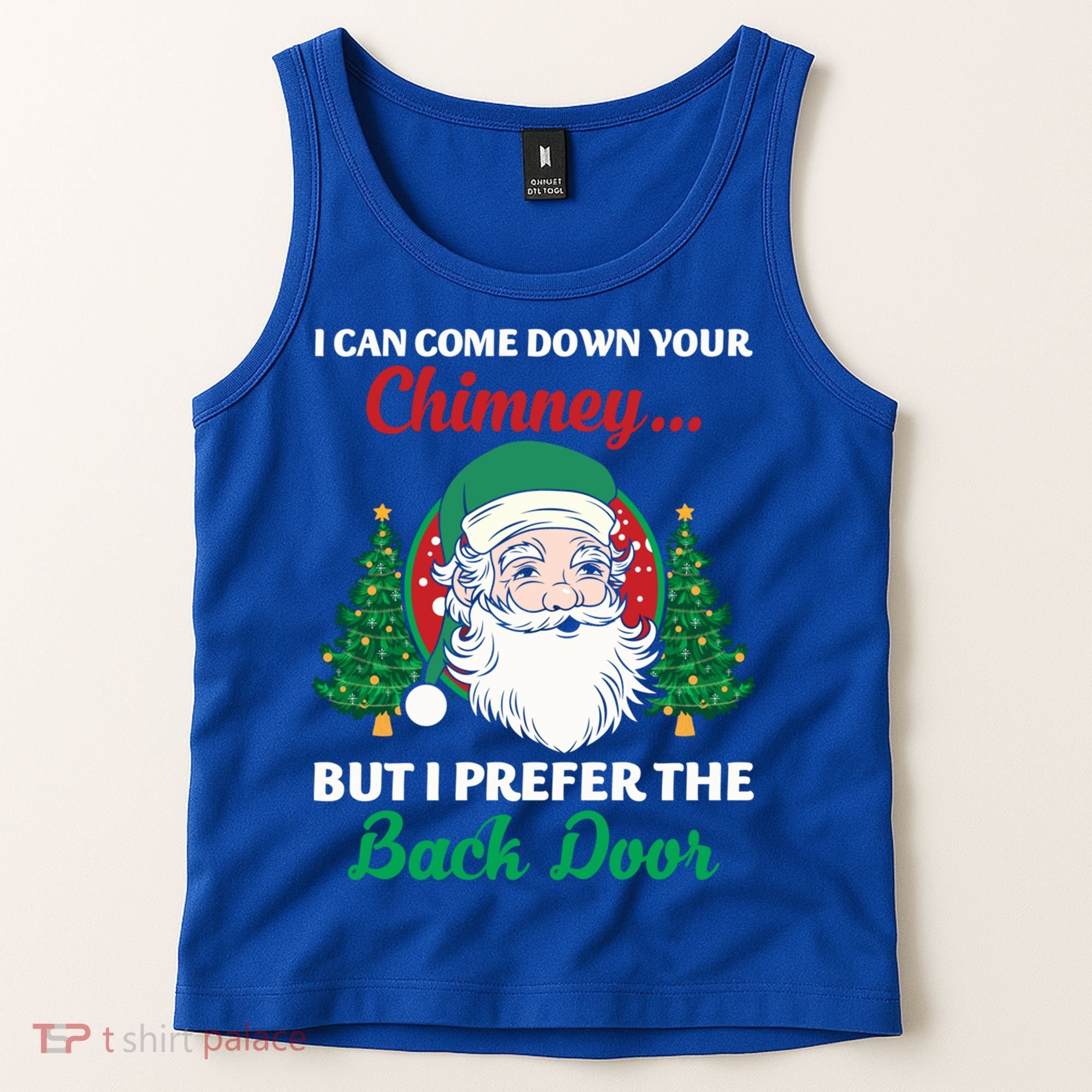 I Can Come Down Your Chimney Funny Dirty Santa Jokes Adult Cool Gift Tank Top