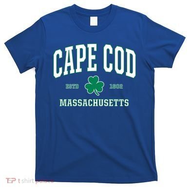Irish Cape Cod Cute Gift St Patricks Day Gift Mass Usa T-Shirt