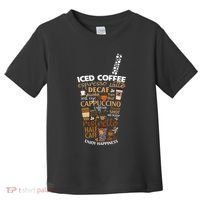 Iced Coffee Cup Coffee Lover But First Coffee Espresso Latte Toddler T-Shirt thumb 0