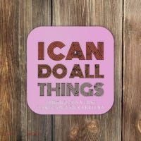 I Can Do All Things Through A Verse Taken Out Of Context Coaster thumb 0