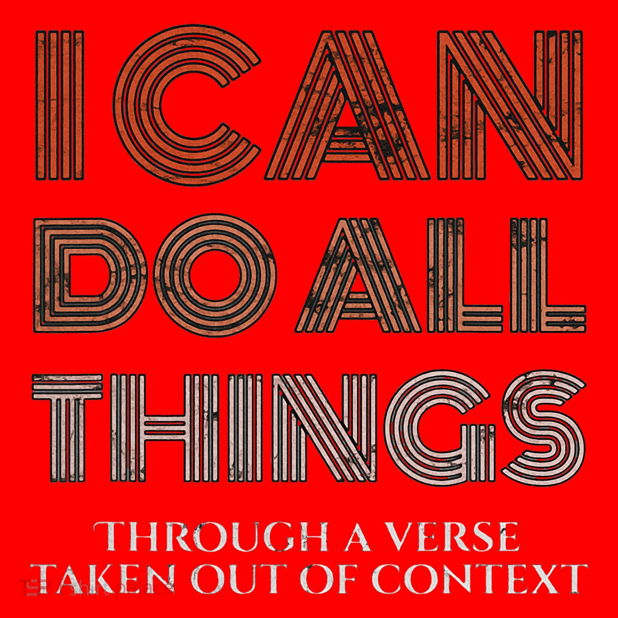 I Can Do All Things Through A Verse Taken Out Of Context Santa Hat
