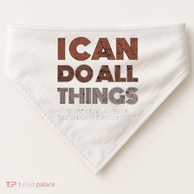 I Can Do All Things Through A Verse Taken Out Of Context USA-Made Doggie Bandana