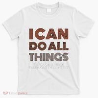 I Can Do All Things Through A Verse Taken Out Of Context T-Shirt thumb 0