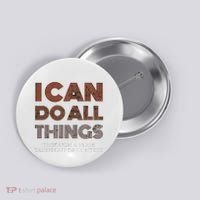 I Can Do All Things Through A Verse Taken Out Of Context Button thumb 0