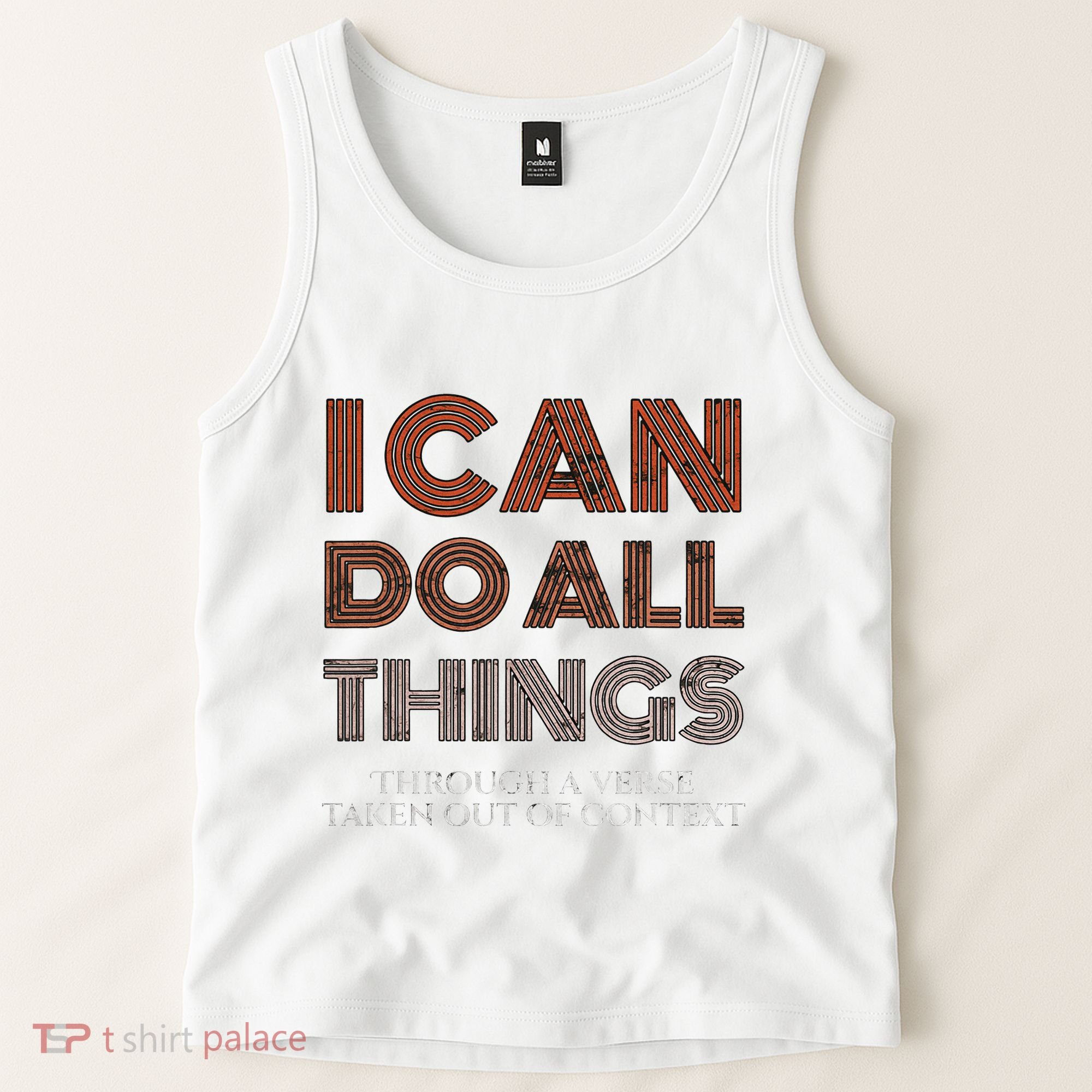 I Can Do All Things Through A Verse Taken Out Of Context Tank Top