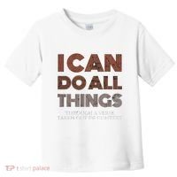 I Can Do All Things Through A Verse Taken Out Of Context Toddler T-Shirt thumb 0