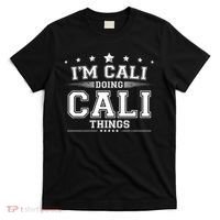 Im Cali Doing Cali Things T-Shirt thumb 0