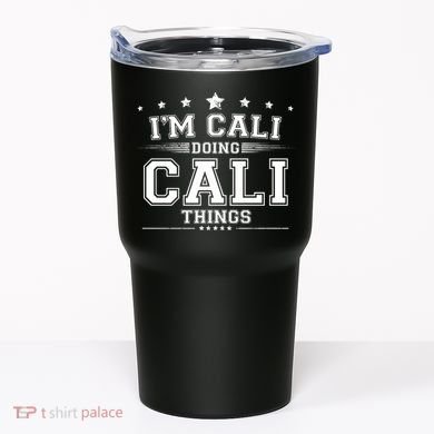 Im Cali Doing Cali Things Tumbler