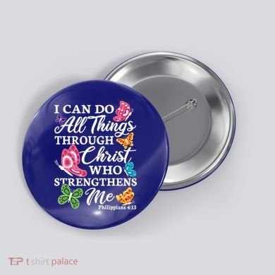 I Can Do All Things Through Christ Who Strengthens Me Bible Great Gift Button