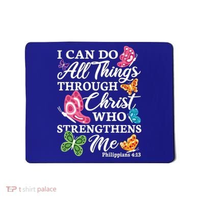 I Can Do All Things Through Christ Who Strengthens Me Bible Great Gift Mousepad