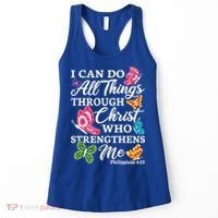 I Can Do All Things Through Christ Who Strengthens Me Bible Great Gift Women's Tank Top thumb 0