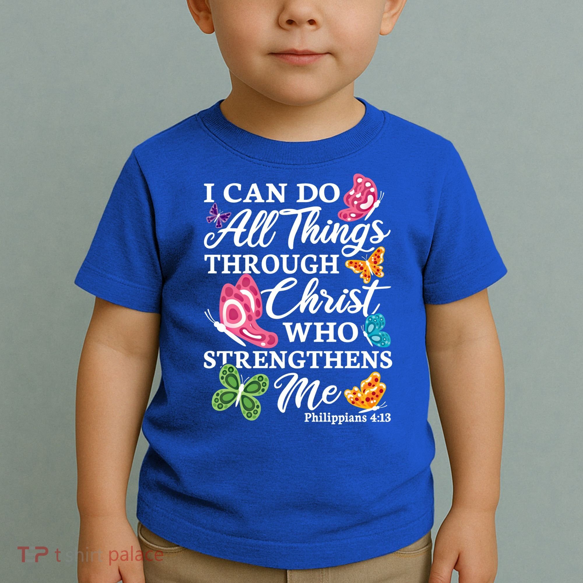 I Can Do All Things Through Christ Who Strengthens Me Bible Great Gift Toddler T-Shirt