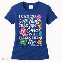 I Can Do All Things Through Christ Who Strengthens Me Bible Great Gift Women's T-Shirt thumb 0