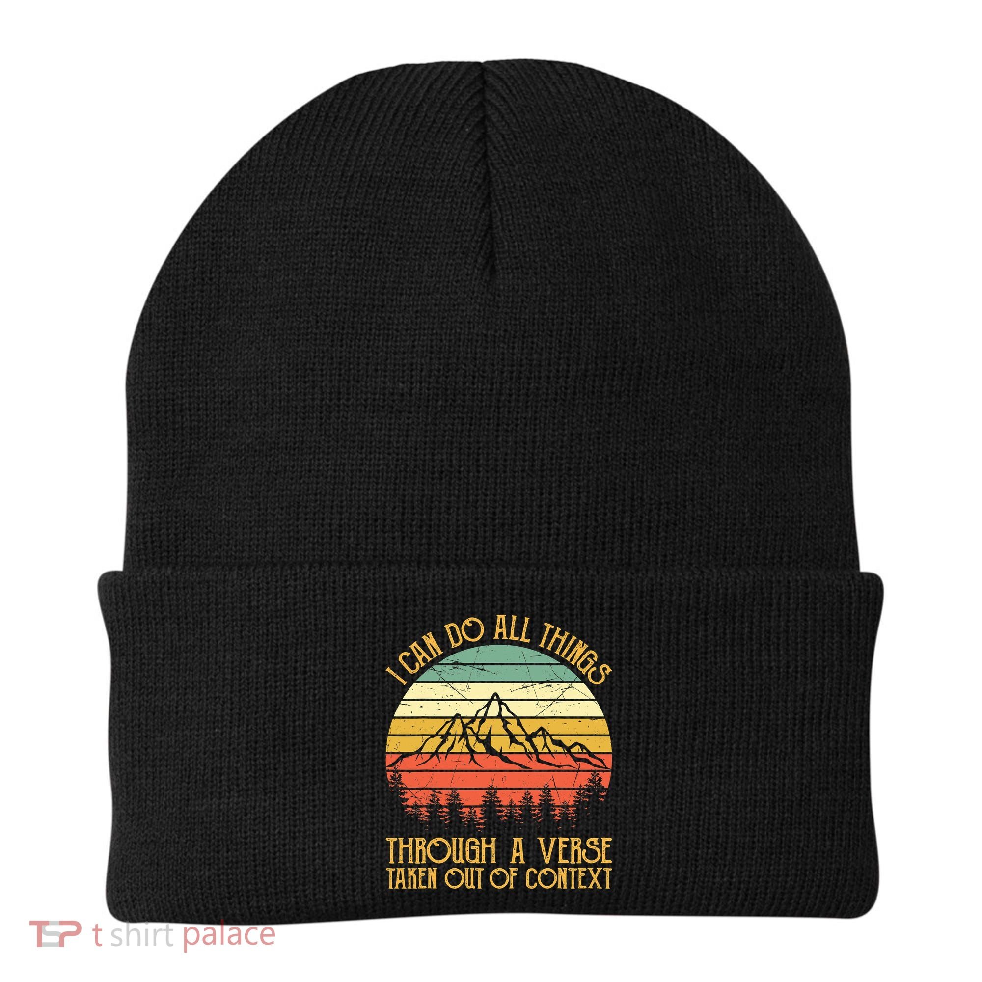 I Can Do All Things Through A Verse Taken Out Of Context Beanie