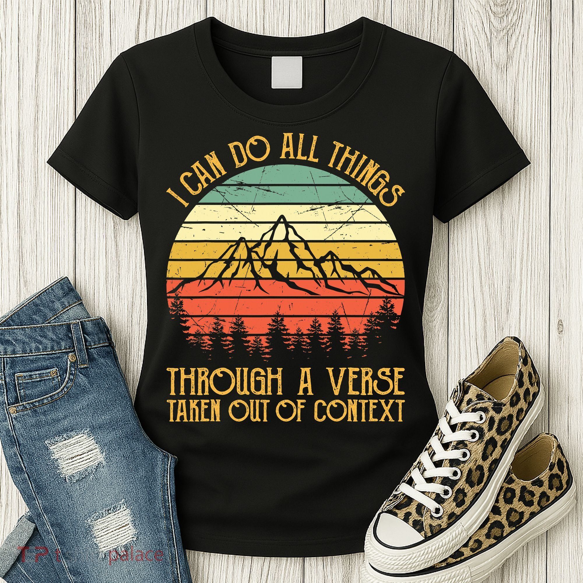 I Can Do All Things Through A Verse Taken Out Of Context Women's T-Shirt