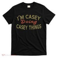 I'm Casey Doing Casey Things Funny Saying Gift T-Shirt thumb 0
