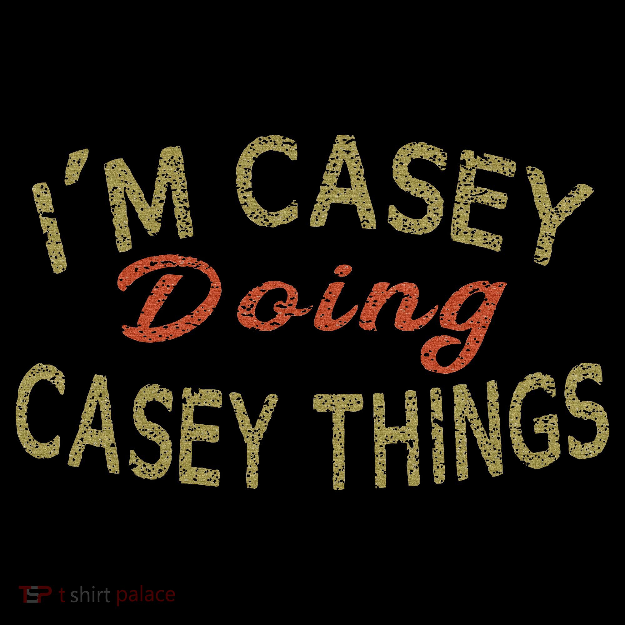 I'm Casey Doing Casey Things Funny Saying Gift Women's Tank Top