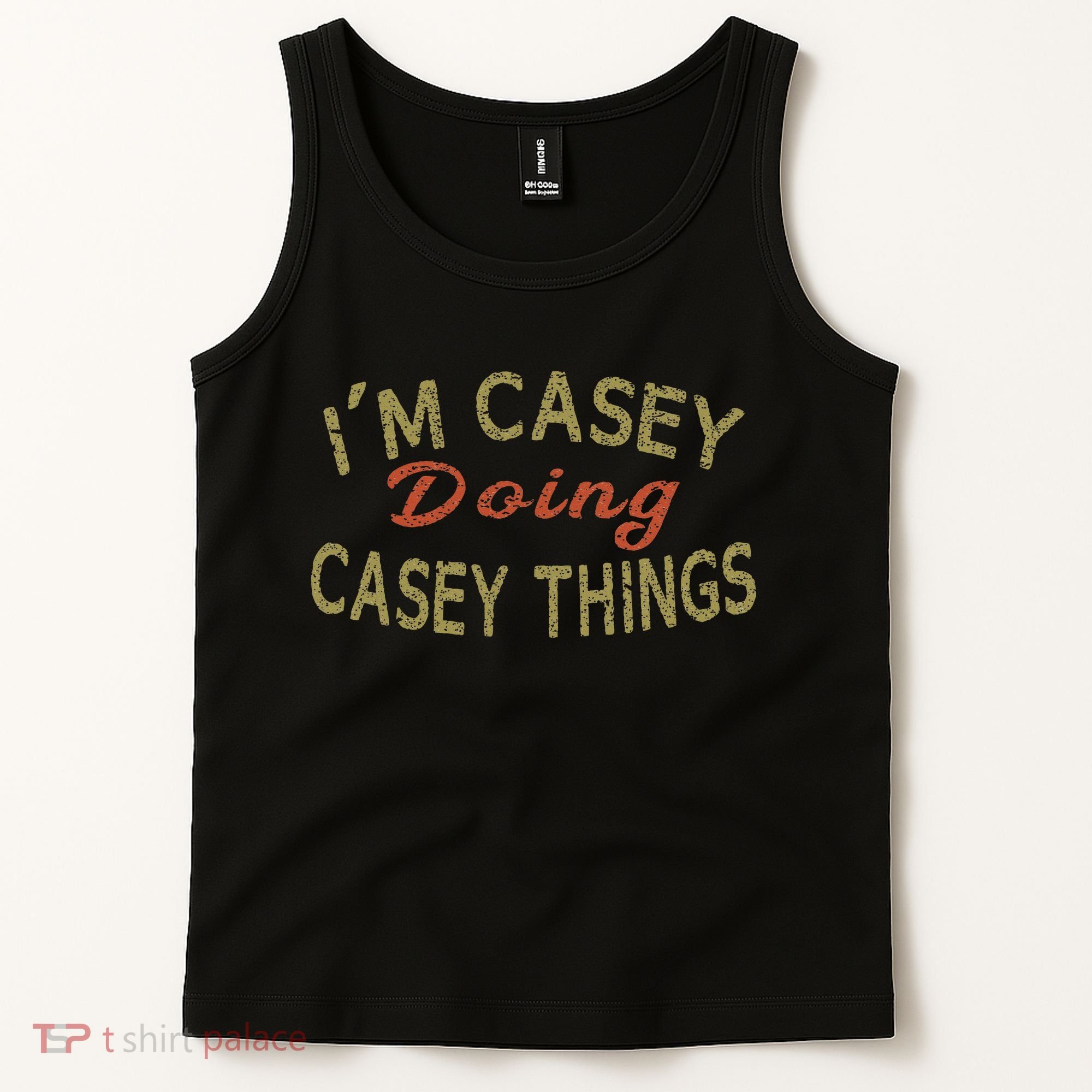 I'm Casey Doing Casey Things Funny Saying Gift Tank Top