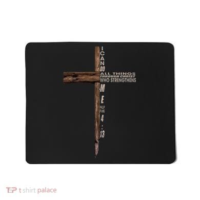 I Can Do All Things Through Christ Who Strengthens Me Cross Mousepad