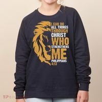 I Can Do All Things Through Christ Who Strengthens Me Philippians 4:13 Women's Sweatshirt thumb 0