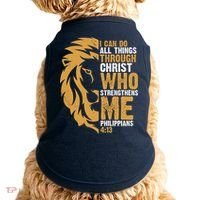 I Can Do All Things Through Christ Who Strengthens Me Philippians 4:13 Doggie Tank thumb 0