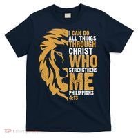 I Can Do All Things Through Christ Who Strengthens Me Philippians 4:13 T-Shirt thumb 0