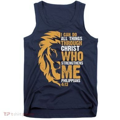 I Can Do All Things Through Christ Who Strengthens Me Philippians 4:13 Tank Top