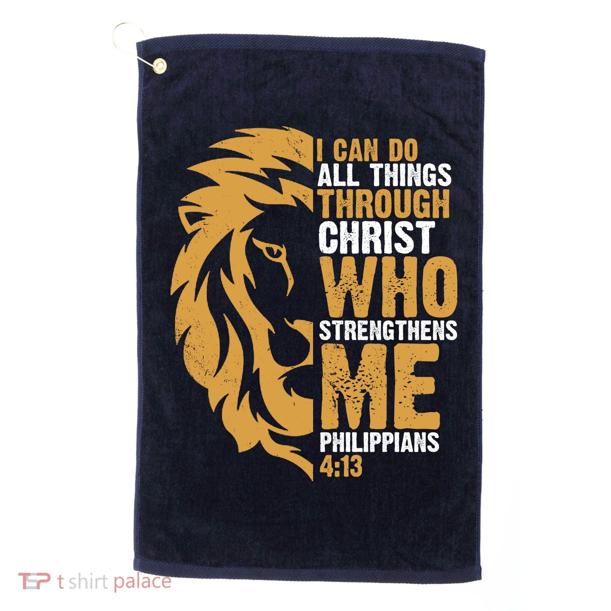 I Can Do All Things Through Christ Who Strengthens Me Philippians 4:13 Golf Towel