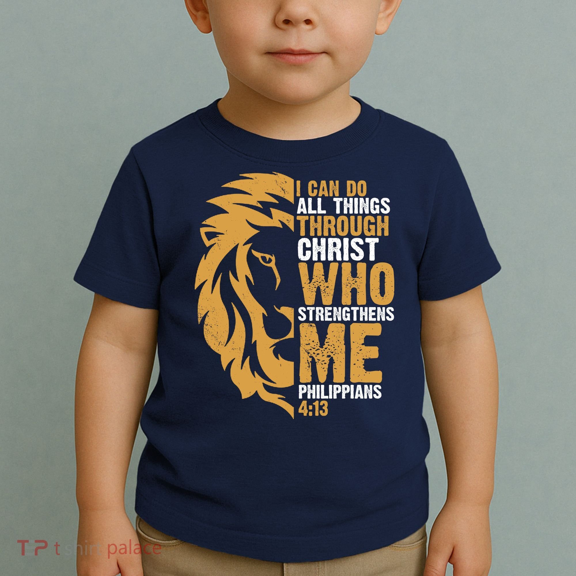 I Can Do All Things Through Christ Who Strengthens Me Philippians 4:13 Toddler T-Shirt