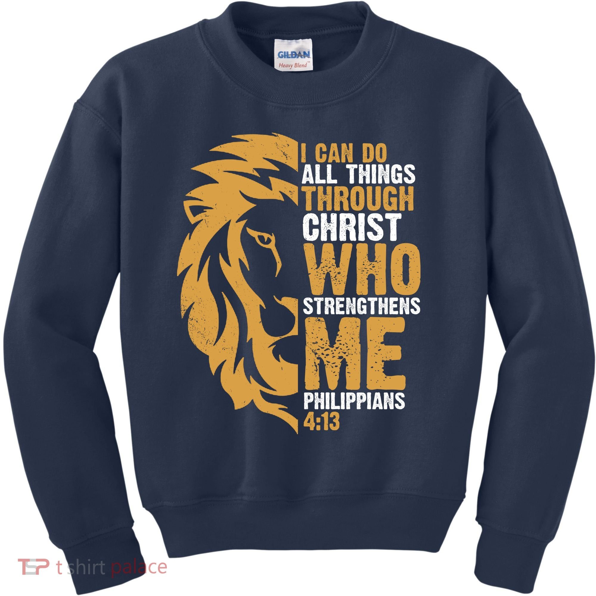 I Can Do All Things Through Christ Who Strengthens Me Philippians 4:13 Kids Sweatshirt