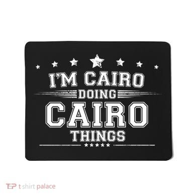 Im Cairo Doing Cairo Things Mousepad