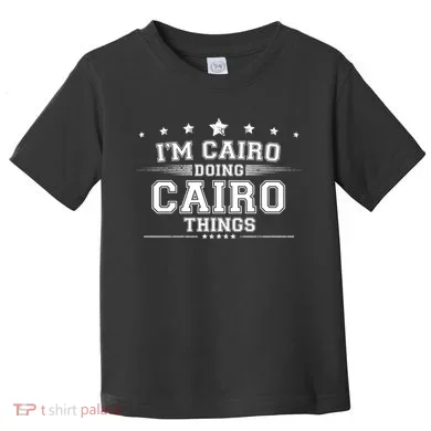 Im Cairo Doing Cairo Things Toddler T-Shirt