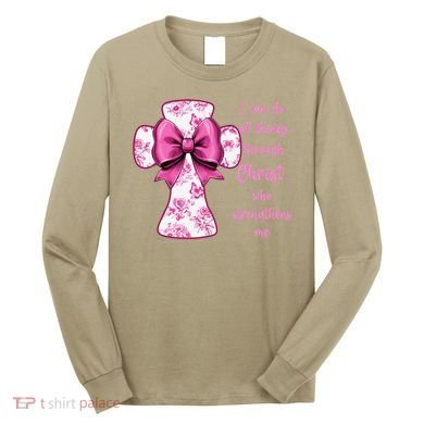 I Can Do All Things Through Christ Toile Cross And Bow Long Sleeve Shirt