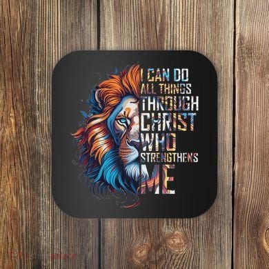 I Can Do All Things Through Christ Lion Faith Religious Coaster