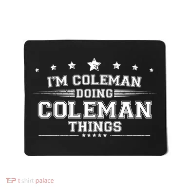 Im Coleman Doing Coleman Things Mousepad