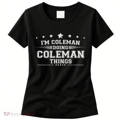 Im Coleman Doing Coleman Things Women's T-Shirt