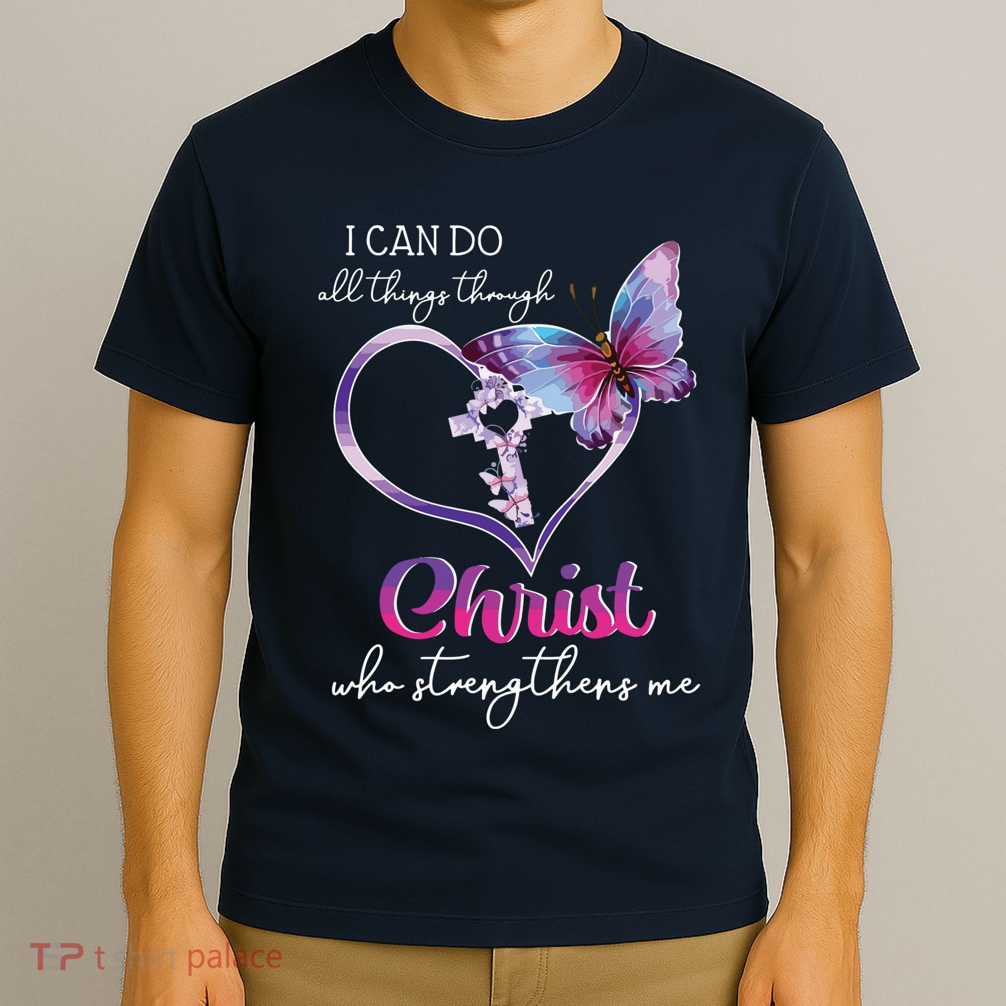 I Can Do All Things Through Christ Butterfly Art Easter Day T-Shirt