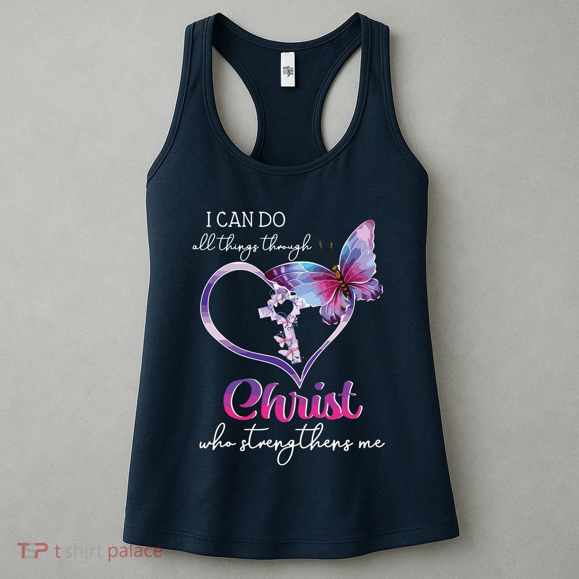 I Can Do All Things Through Christ Butterfly Art Easter Day Women's Tank Top