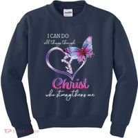 I Can Do All Things Through Christ Butterfly Art Easter Day Kids Sweatshirt thumb 0